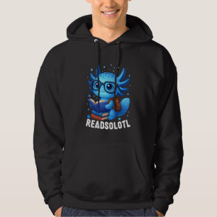 Readsolotl Blue Kawaii Axolotl Book Lover Funny Re Hoodie