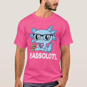 Readsolotl Blue Kawaii Axolotl Book Lover Funny Re T-Shirt