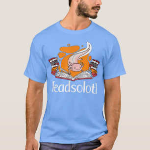 Readsolotl Book Lover & Axolotl T-Shirt
