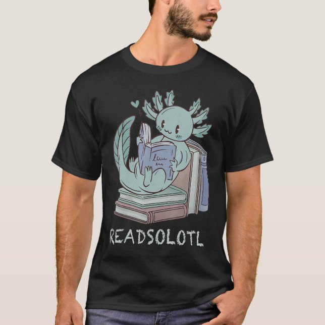 Readsolotl Funny Reading Fish Books Lizard Axolotl T-Shirt (Front)