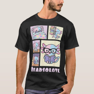 Readsolotl kawaii axolotl book lover funny reading T-Shirt