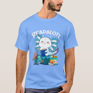 Readsolotl Read Book Axolotl Funny Reading Books G T-Shirt