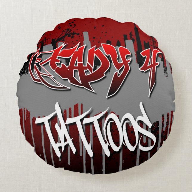 Ready 4 Tattoos Round Pillow (Front)