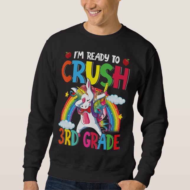 Ready Crush 3rd Grade Dabbing Unicorn Back To Scho Sweatshirt (Front)