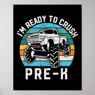 Ready Crush Pre-k Gift Monster Truck First Day Of  Poster