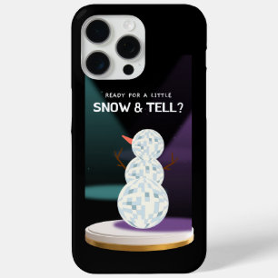 Ready for a Little Snow and tell Discoball Snowman iPhone 15 Pro Max Case