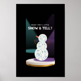 Ready for a Little Snow and tell Discoball Snowman Poster