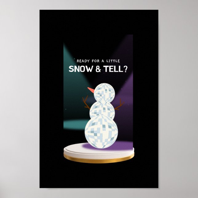 Ready for a Little Snow and tell Discoball Snowman Poster (Front)