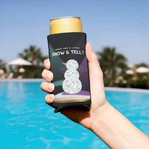 Ready for a Little Snow and tell Discoball Snowman Seltzer Can Cooler