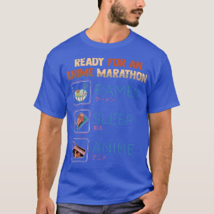 Ready For An Anime Marathon - Kawaii Ramen Otaku T-Shirt
