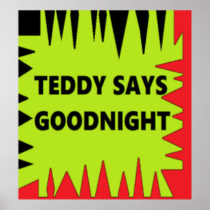 Ready for bed Teddy says goodnight red black green Poster