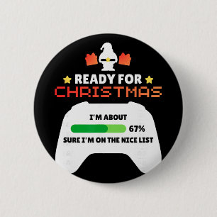 Ready For Christmas Gamer 67 Meme Boys Girls Kids 6 Cm Round Badge