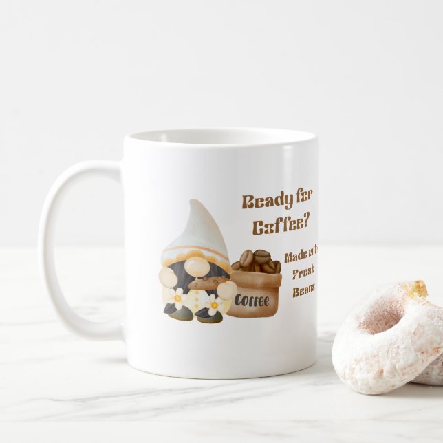 Ready for Coffee with a Gnome and Bag of Beans Coffee Mug (With Donut)