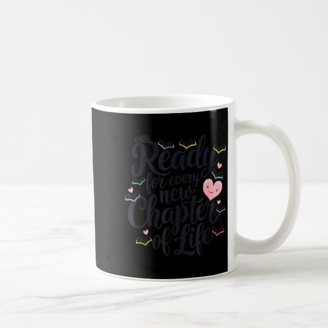 Ready For Every New Chapter In Life  Coffee Mug (Right)