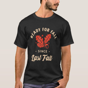 Ready For Fall T-Shirt