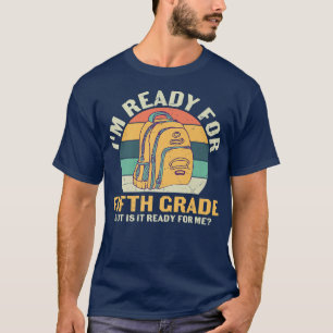 Ready For Fifth Grade Back To School Kid Crew Matc T-Shirt