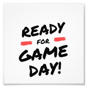Ready for game day photo print