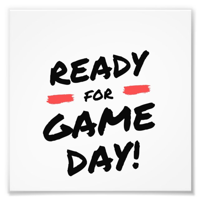 Ready for game day photo print (Front)