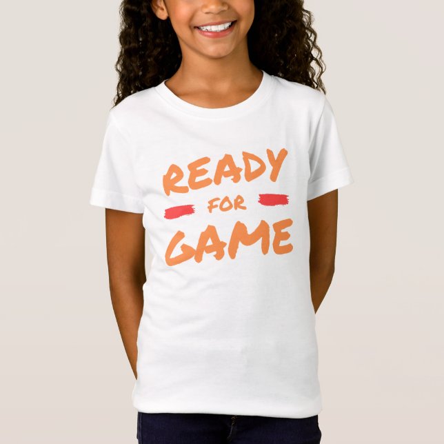 ready for game T-Shirt (Front)