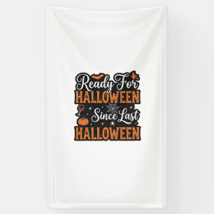 Ready For Halloween Since Last Halloween Vintage S Banner