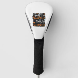 Ready For Halloween Since Last Halloween Vintage S Golf Head Cover