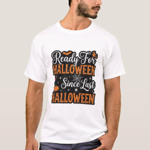 Ready For Halloween Since Last Halloween Vintage S T-Shirt
