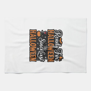Ready For Halloween Since Last Halloween Vintage S Tea Towel