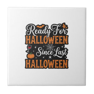 Ready For Halloween Since Last Halloween Vintage S Tile