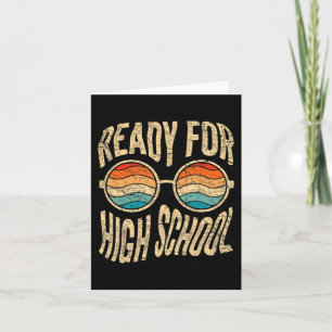 Ready For High School Back To School Freshman High Card