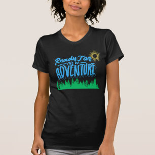 Ready For New Adventure T-Shirt