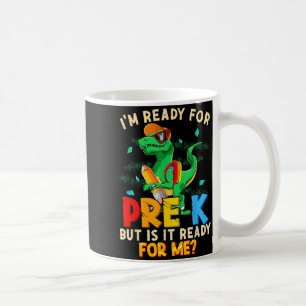 Ready For Pre-K But Is Ready For Dinosaur Boys Coffee Mug
