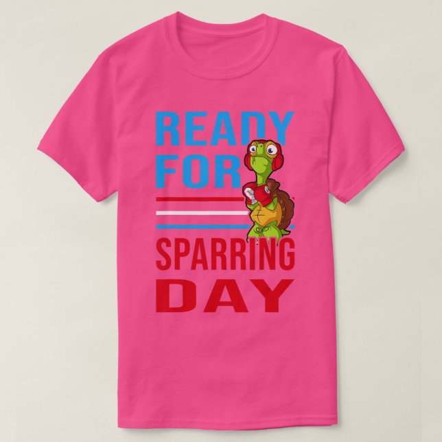 READY FOR SPARRING DAY Muay Thai Boxtraining Boxin T-Shirt (Design Front)
