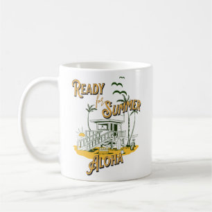 Ready for Summer Beach Edition - Aloha   Coffee Mug