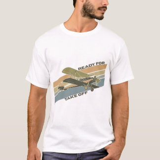 Ready for Take Off - Aeroplane&Aviation Enthusiast T-Shirt