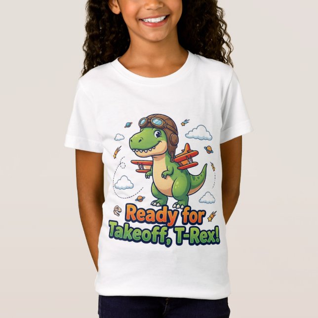 Ready For Takeoff T-Rex Cute Dinosaur T-Shirt |  (Front)