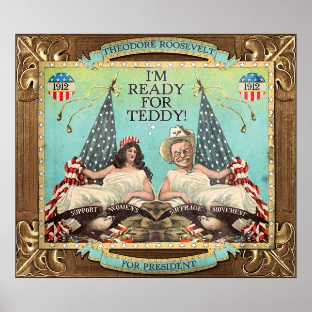 'Ready for Teddy' Roosevelt 1912 Campaign Poster (Front)