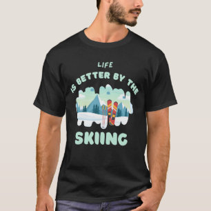 Ready For the apres part t-shirt for skiing lovers