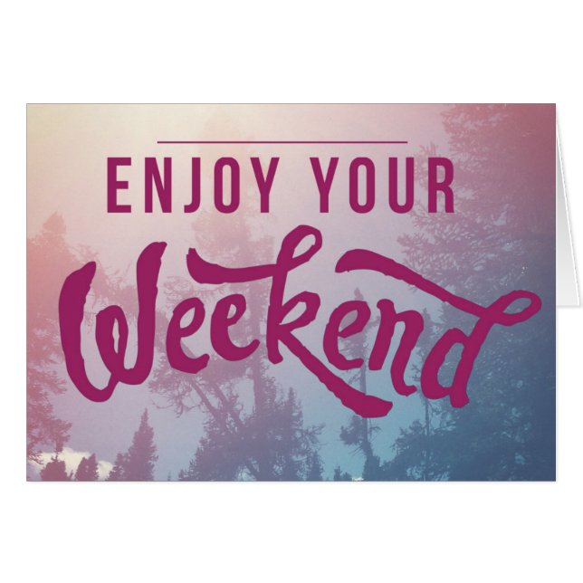 Ready For The Weekend (Front Horizontal)