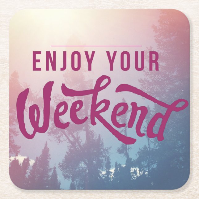 Ready For The Weekend Square Paper Coaster (Front)