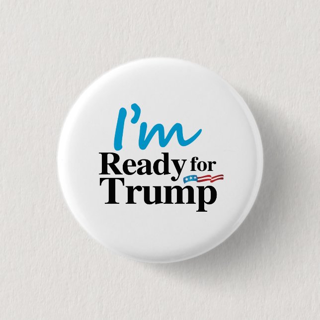 Ready for Trump 2016 3 Cm Round Badge (Front)