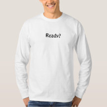 Ready ? Mens T shirt