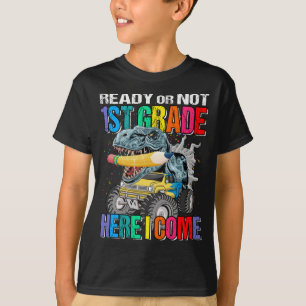 Ready Or Not 1st Grade Here I Come Monster Truck T-Shirt