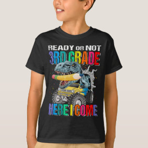 Ready Or Not 3rd Grade Here I Come Monster Truck T-Shirt