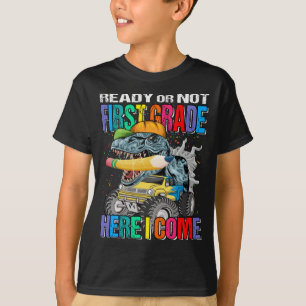 Ready Or Not First Grade Here I Come Monster Truck T-Shirt