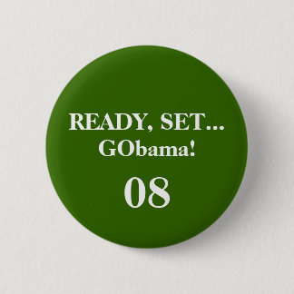 READY, SET...GObama!, 08 - Customised 6 Cm Round Badge