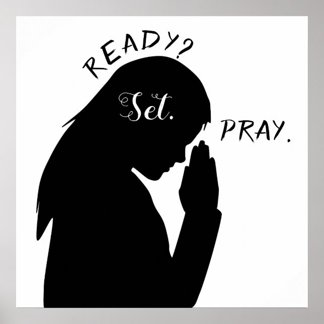 Ready Set Pray Philippians 4:6 Girl Praying SVG Poster (Front)
