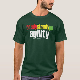 Ready, Steady, Go Agility! T-Shirt