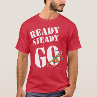 Ready steady GO T-Shirt