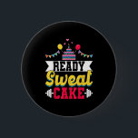 Ready Sweat Cake Womens Gym Fitness Workout Birthd 6 Cm Round Badge<br><div class="desc">Ready Sweat Cake Womens Gym Fitness Workout Birthday Gift</div>