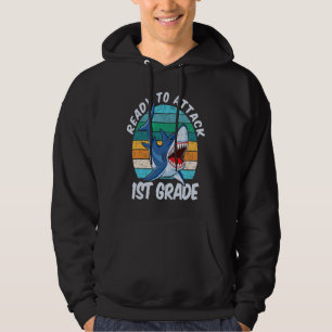 Ready To Attack 1st Grade Shark  Back to School Hoodie